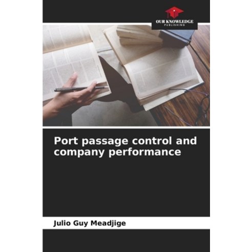 (영문도서) Port passage control and company performance Paperback, Our Knowledge Publishing, English, 9786206069638