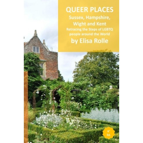 (영문도서) Queer Places: South East England (Sussex Hampshire Isle of Wight Kent): Retracing the step... Paperback, Blurb, English, 9798211869080