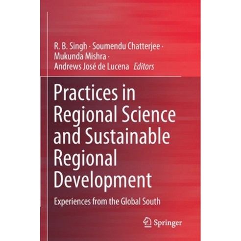 (영문도서) Practices in Regional Science and Sustainable Regional Development: Experiences from the Glob... Paperback, Springer, English, 9789811622236
