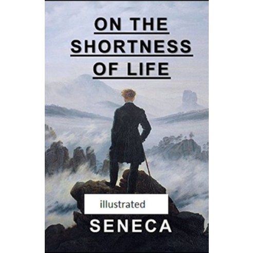 (영문도서) On the Shortness of Life: ( illustrated edition) Paperback, Independently Published, English, 9798512671870