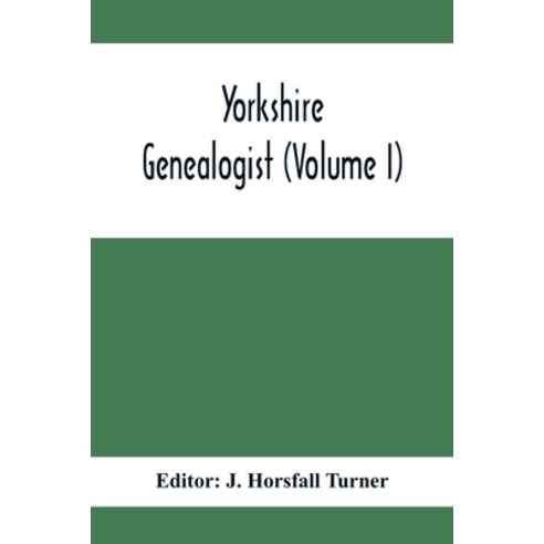 Yorkshire Genealogist (Lvolume I) Paperback, Alpha Edition, English, 9789354416293