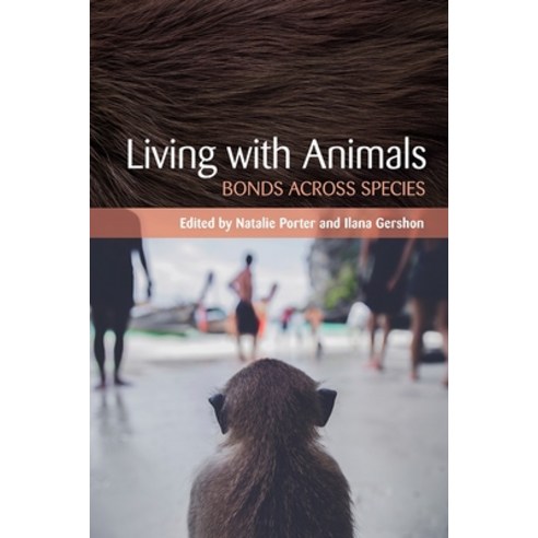 (영문도서) Living with Animals: Bonds Across Species Paperback, Cornell University Press, English, 9781501724824