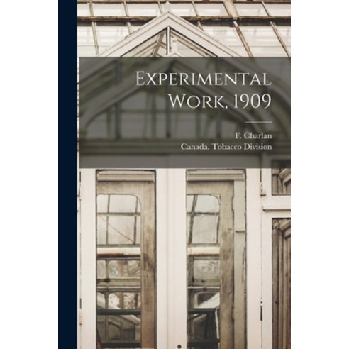 (영문도서) Experimental Work 1909 [microform] Paperback, Legare Street Press, English, 9781014000583