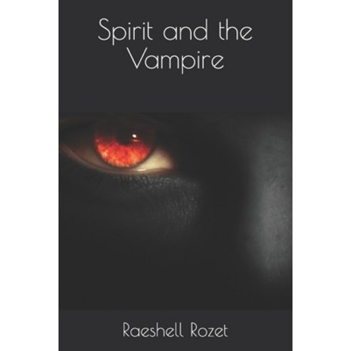 Spirit and the Vampire Paperback, Independently Published, English, 9798708233035