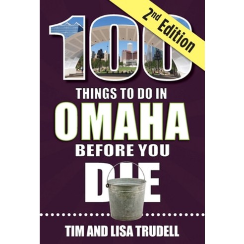 (영문도서) 100 Things to Do in Omaha Before You Die 2nd Edition Paperback, Reedy Press, English, 9781681064277