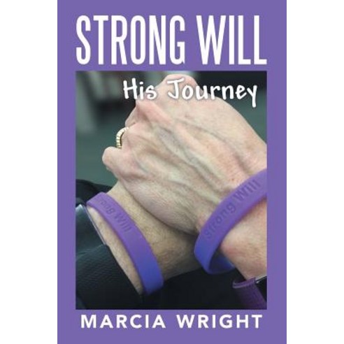Strong Will: His Journey Paperback, WestBow Press, English, 9781973660743