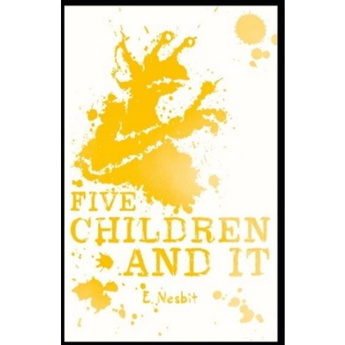 (영문도서) Five Children and It Illustrated Paperback, Independently Published, English, 9798419540712