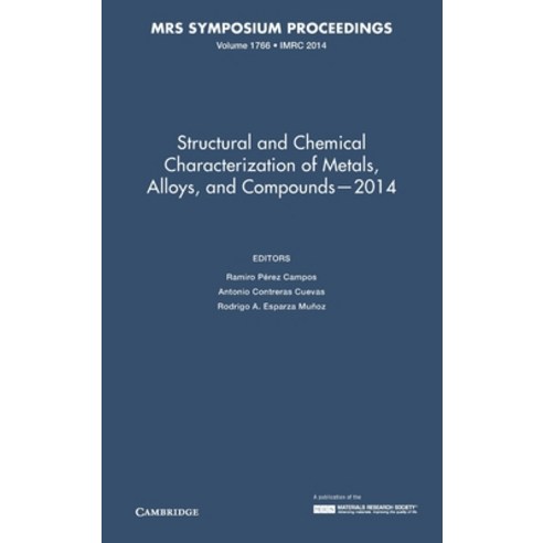 (영문도서) Structural and Chemical Characterization of Metals Alloys and Compounds - 2014: Volume 1766 Hardcover, Materials Research Society, English, 9781605117430