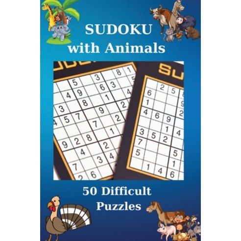 (영문도서) Sudoku with Animals. 50 Difficult Puzzles: 50 Difficult Puzzles with Solutions Cool Sudoku Bo... Paperback, Norbert Publishing, English, 9781915104311