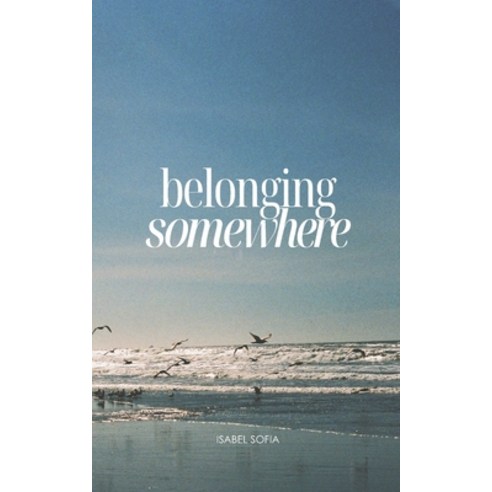 (영문도서) Belonging Somewhere Paperback, Rock & Roloff LLC, English, 9781732331297