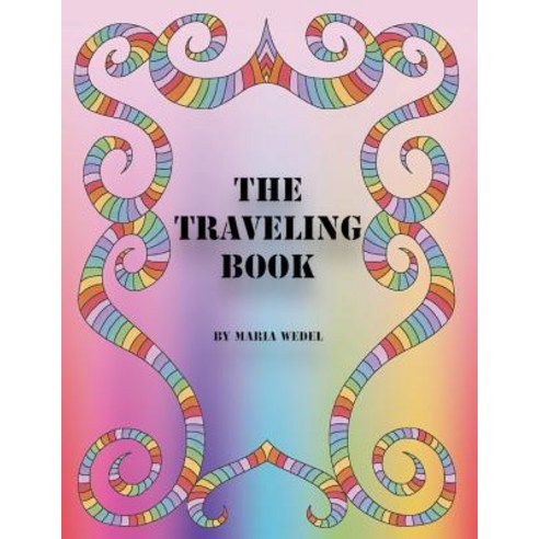 The Taveling Book: Adult Coloring Book made for sharing Paperback, Global Doodle Gems