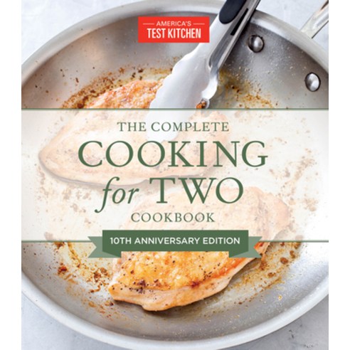 (영문도서) The Complete Cooking for Two Cookbook 10th Anniversary Gift Edition: 650 Recipes for Everyth... Hardcover, America''s Test Kitchen, English, 9781954210875