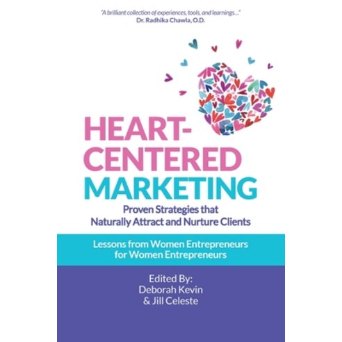 (영문도서) Heart-Centered Marketing: Proven Strategies That Naturally Attract and Nurture Clients Paperback, Highlander Enterprises, English, 9781956442229