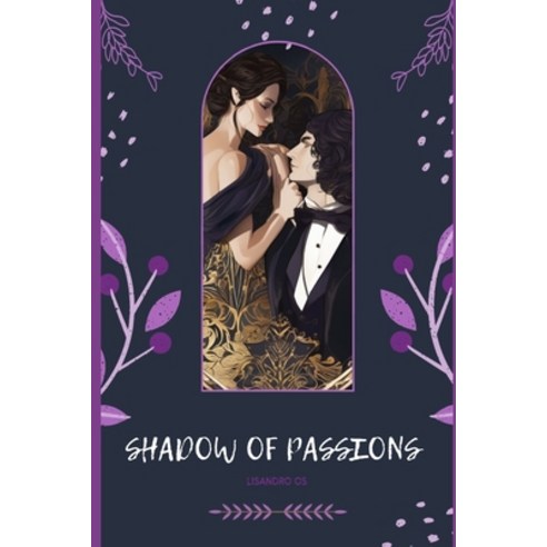(영문도서) Shadow of Passions Paperback, Independently Published, English, 9798867872618