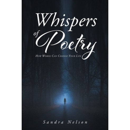 (영문도서) Whispers of Poetry: How Words Can Change Your Life Paperback, Christian Faith Publishing,..., English, 9798885406215
