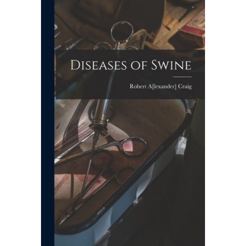 (영문도서) Diseases of Swine Paperback, Legare Street Press, English, 9781017728163