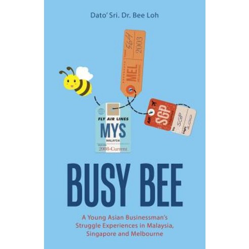 Busy Bee: A Memoir Paperback, Partridge Publishing Singapore, English, 9781543748277