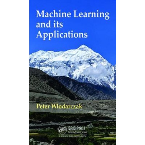 Machine Learning and Its Applications Hardcover, CRC Press