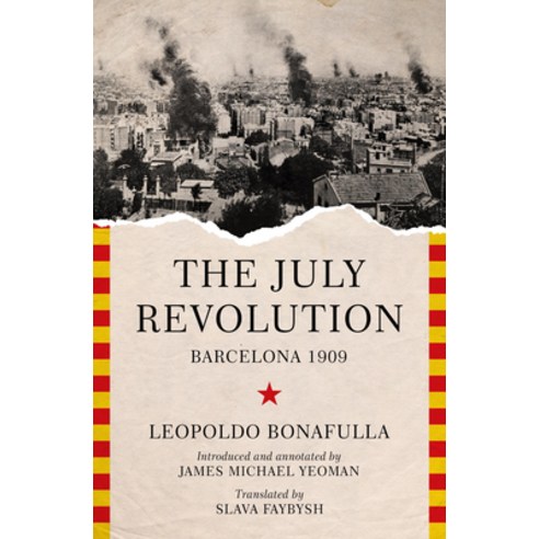 The July Revolution: Barcelona 1909 Paperback, AK Press, English, 9781849354103