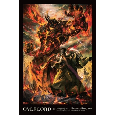 Overlord Vol. 13 (Light Novel): The Paladin of the Sacred Kingdom Part II Hardcover, Yen on, English, 9781975311537