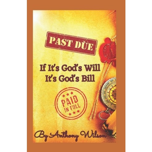 (영문도서) If It''s God''s Will It''s God''s Bill Paperback, Independently Published, English, 9798858909545