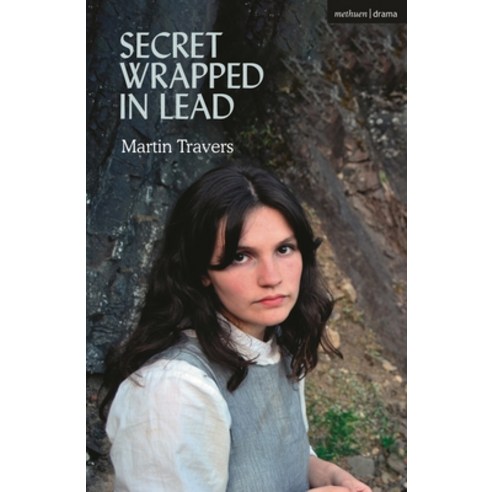 (영문도서) Secret Wrapped in Lead Paperback, Methuen Drama, English, 9781350440432