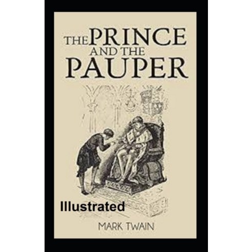 The Prince and the Pauper Illustrated Paperback, Independently Published, English, 9798710164105