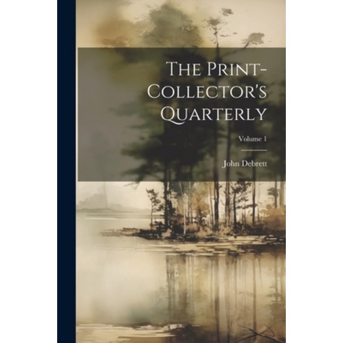 (영문도서) The Print-collector''s Quarterly; Volume 1 Paperback, Legare Street Press, English, 9781021865915