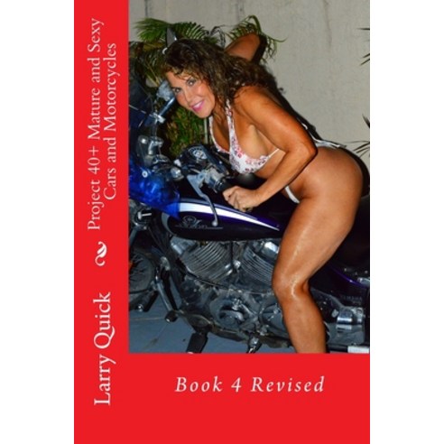 (영문도서) Project 40+ Mature and Sexy Cars and Motorcycles Paperback, Createspace Independent Pub..., English, 9781505658873