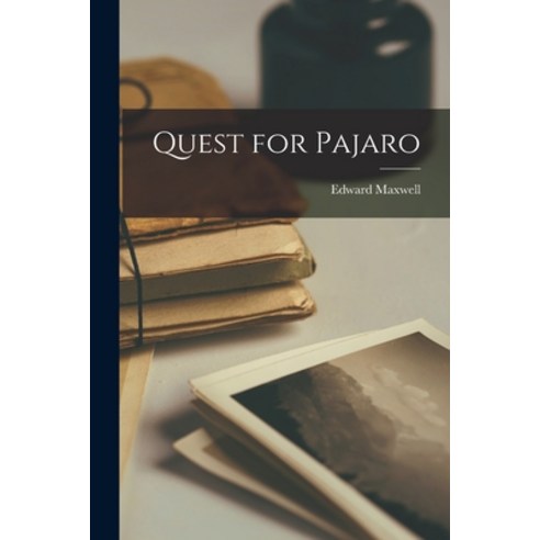 (영문도서) Quest for Pajaro Paperback, Hassell Street Press, English, 9781013461644