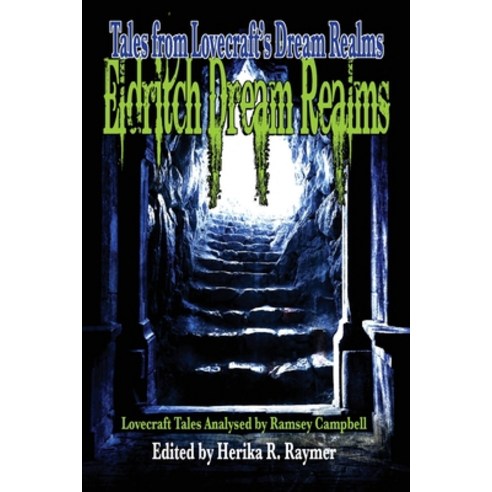 Eldritch Dream Realms: Tales from Lovecraft''s Dream Realms Paperback, Indy Pub