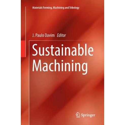 (영문도서) Sustainable Machining Paperback, Springer, English, 9783319847887