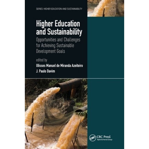(영문도서) Higher Education and Sustainability: Opportunities and Challenges for Achieving Sustainable D... Paperback, CRC Press, English, 9780367776701
