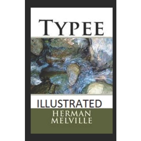 Typee Illustrated Paperback, Independently Published, English, 9798746608130