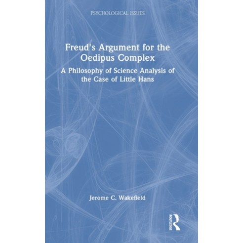 (영문도서) Freud''s Argument for the Oedipus Complex: A Philosophy of Science Analysis of the Case of Lit... Hardcover, Routledge, English, 9781032224053