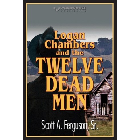 (영문도서) Logan Chambers and the Twelve Dead Men Paperback, Independently Published, English, 9798799060602
