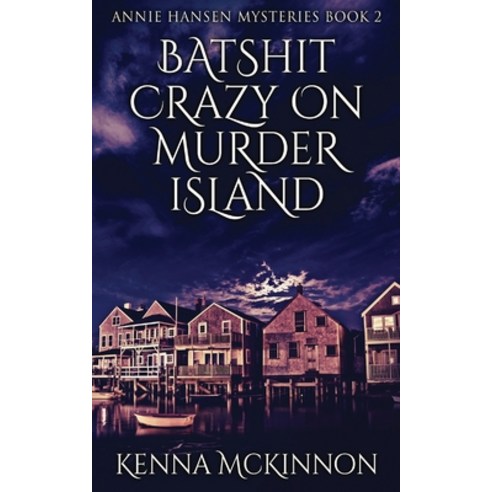 (영문도서) Batshit Crazy On Murder Island Paperback, Next Chapter, English, 9784824103260