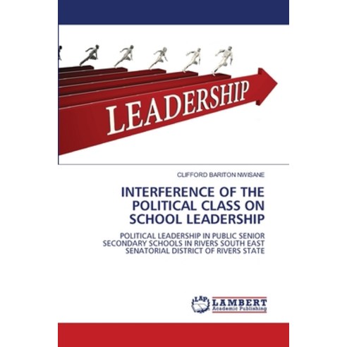 (영문도서) Interference of the Political Class on School Leadership Paperback, LAP Lambert Academic Publis..., English, 9786206159940