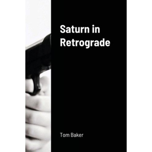 Saturn in Retrograde Paperback, Lulu.com, English, 9781716583469