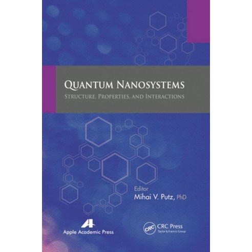(영문도서) Quantum Nanosystems: Structure Properties and Interactions Paperback, Apple Academic Press, English, 9781774633144