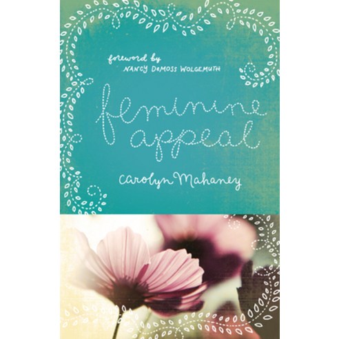 (영문도서) Feminine Appeal (Redesign): Seven Virtues of a Godly Wife and Mother Paperback, Crossway, English, 9781433534140