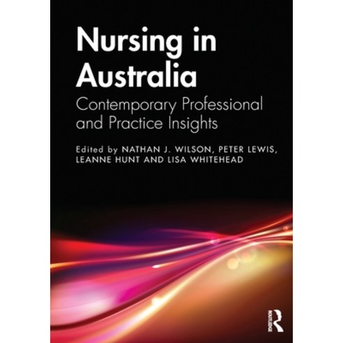 Nursing in Australia: Contemporary Professional and Practice Insights Paperback, Routledge, English, 9780367643881