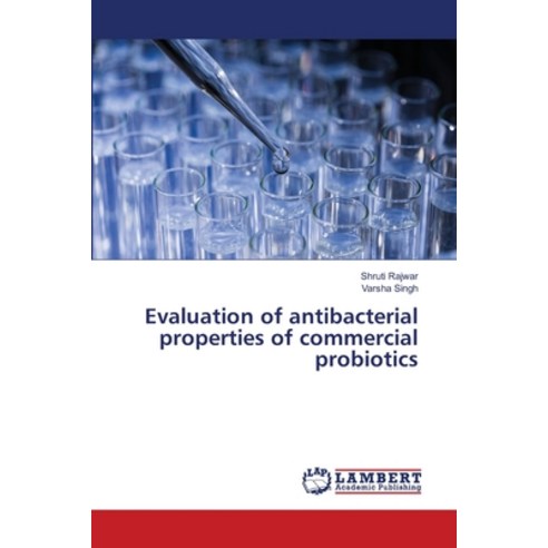 (영문도서) Evaluation of antibacterial properties of commercial probiotics Paperback, LAP Lambert Academic Publis..., English, 9786203308655