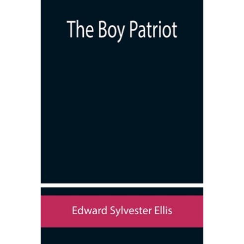 (영문도서) The Boy Patriot Paperback, Alpha Edition, English, 9789355754615