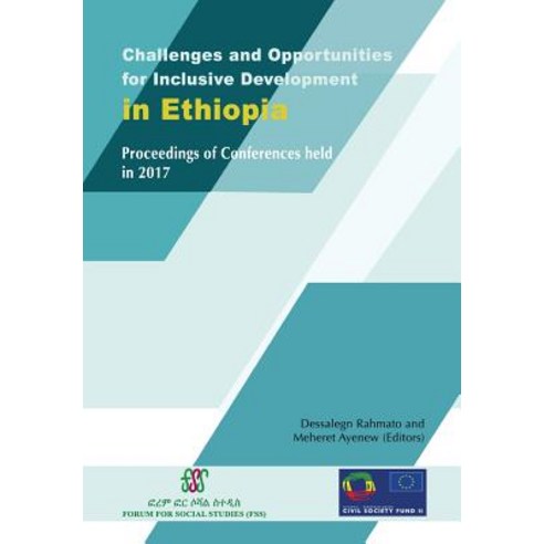 (영문도서) Challenges and Opportunities for Inclusive Development in Ethiopia: Proceedings of Conference... Paperback, Forum for Social Studies, English, 9789994450671