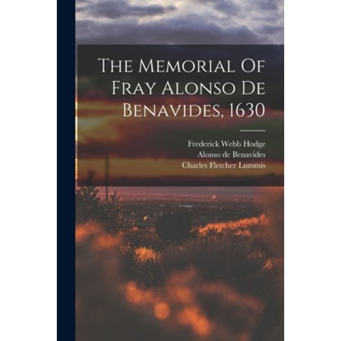 (영문도서) The Memorial Of Fray Alonso De Benavides 1630 Paperback, Legare Street Press, English, 9781018700298