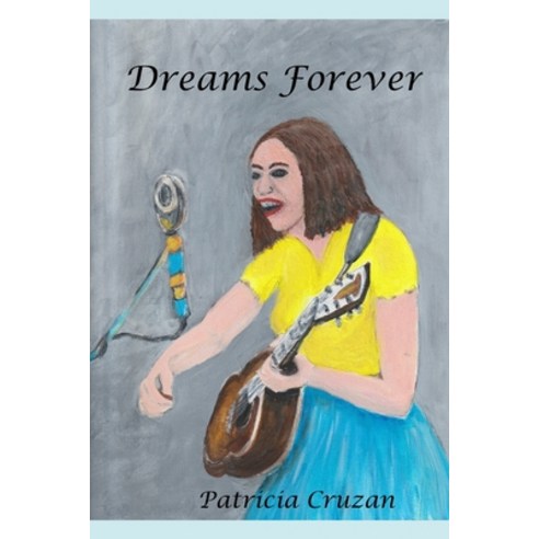 (영문도서) Dreams Forever Paperback, Clear Creek Publishers, English, 9780997583977