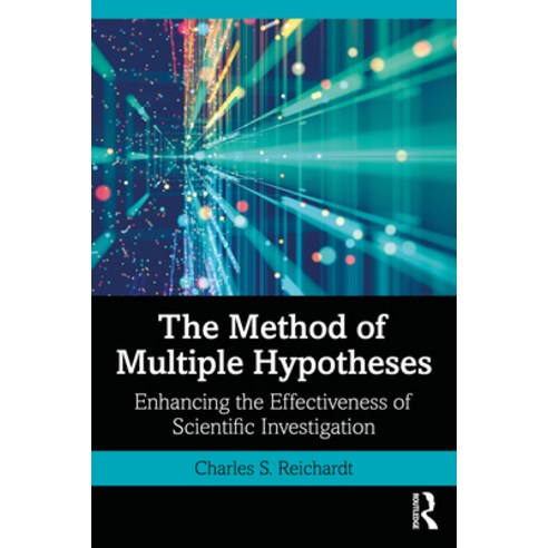 The Method of Multiple Hypotheses: A Guide for Professional and Academic Researchers Hardcover, Routledge, English, 9781032056234