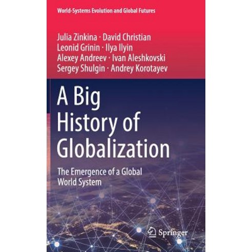 (영문도서) A Big History of Globalization: The Emergence of a Global World System Hardcover, Springer, English, 9783030057060