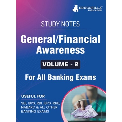 (영문도서) General/Financial Awareness (Vol 2) Topicwise Notes for All Banking Related Exams A Complete ... Paperback, Edugorilla Community Pvt Ltd, English, 9789355566072